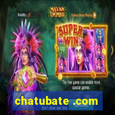 chatubate .com